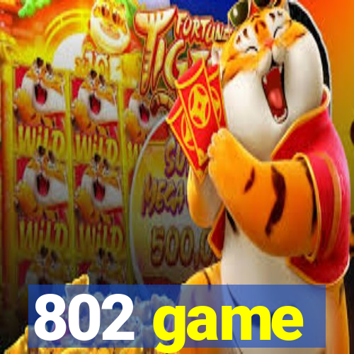 802 game